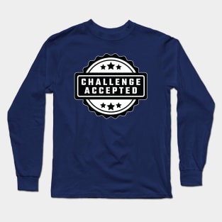 Challenge Accepted Long Sleeve T-Shirt